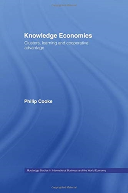 Knowledge Economies : Clusters, Learning and Cooperative Advantage, Paperback / softback Book