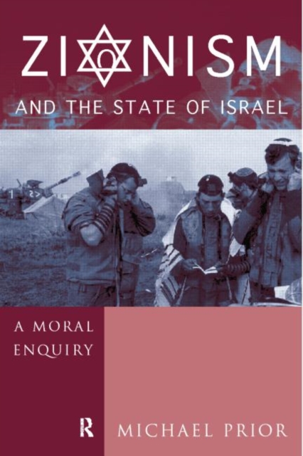 Zionism and the State of Israel : A Moral Inquiry, Paperback / softback Book