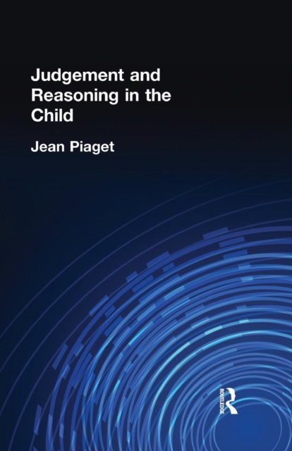 Judgement and Reasoning in the Child, Paperback / softback Book