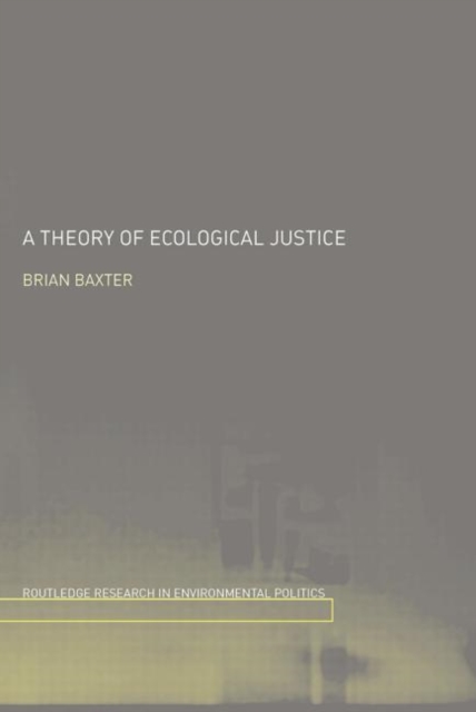 A Theory of Ecological Justice, Paperback / softback Book