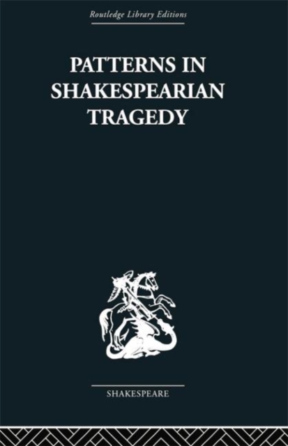 Patterns in Shakespearian Tragedy, Paperback / softback Book