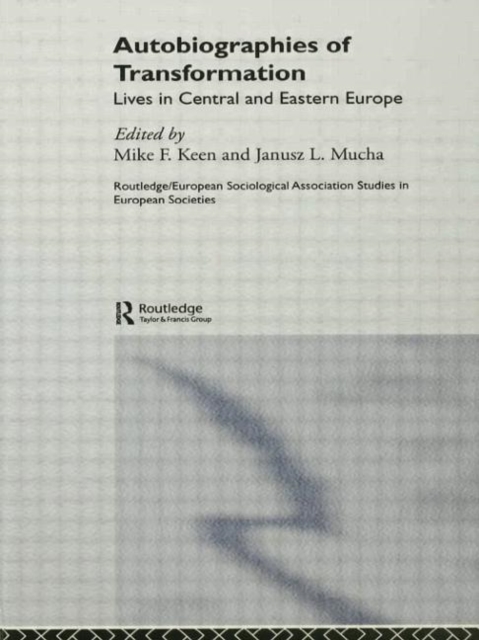Autobiographies of Transformation : Lives in Central and Eastern Europe, Paperback / softback Book