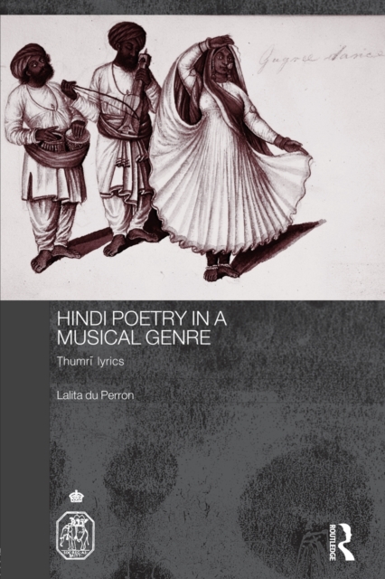 Hindi Poetry in a Musical Genre : Thumri Lyrics, Paperback / softback Book