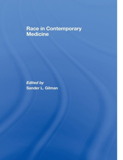 Race in Contemporary Medicine, Paperback / softback Book