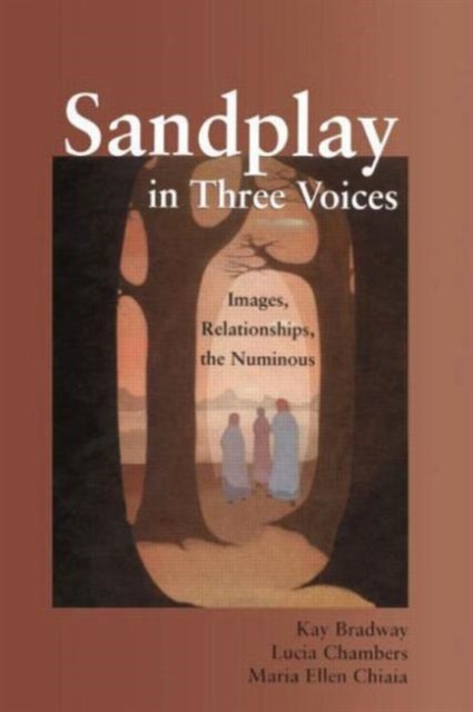Sandplay in Three Voices : Images, Relationships, the Numinous, Paperback / softback Book