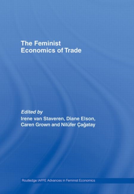 The Feminist Economics of Trade, Hardback Book