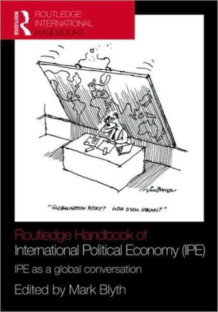 Routledge Handbook of International Political Economy (IPE) : IPE as a Global Conversation, Hardback Book