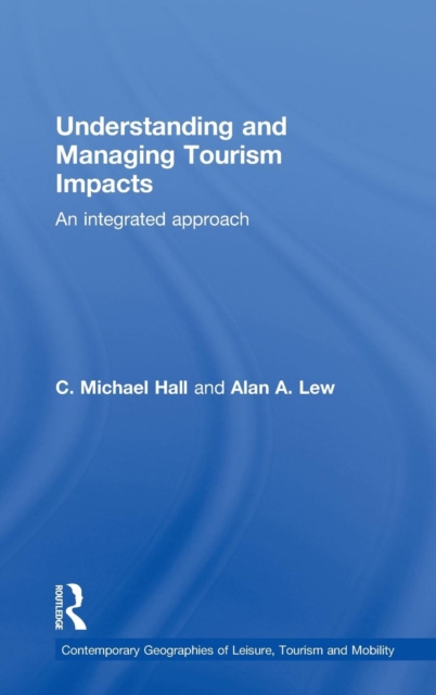 Understanding and Managing Tourism Impacts : An Integrated Approach, Hardback Book