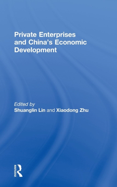 Private Enterprises and China's Economic Development, Hardback Book