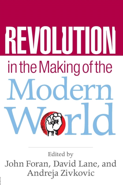 Revolution in the Making of the Modern World : Social Identities, Globalization and Modernity, Paperback / softback Book