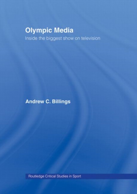 Olympic Media : Inside the Biggest Show on Television, Hardback Book