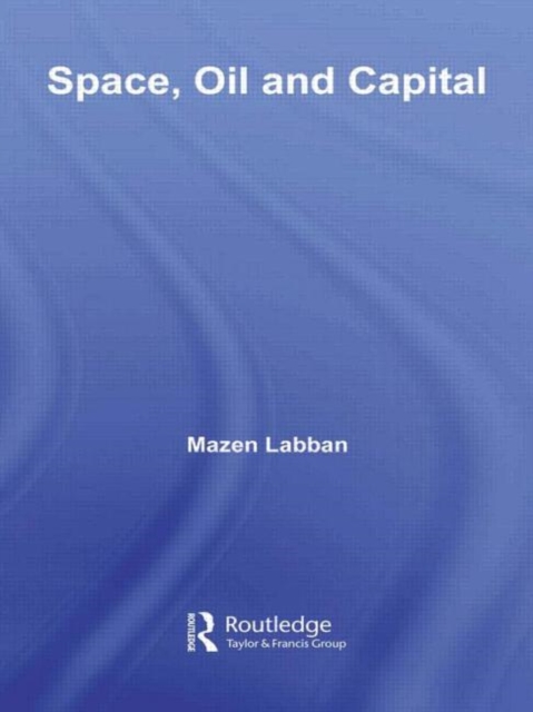 Space, Oil and Capital, Hardback Book
