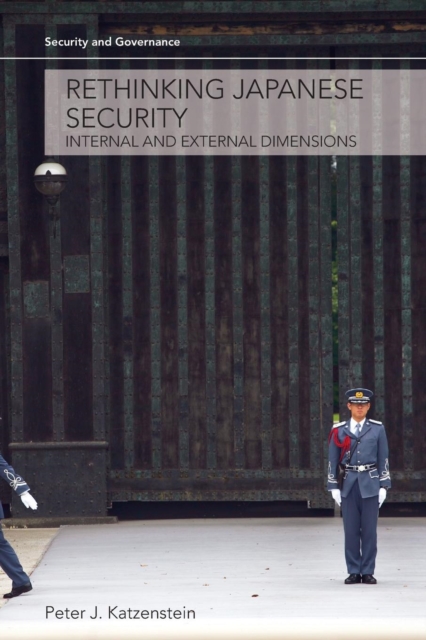 Rethinking Japanese Security : Internal and External Dimensions, Paperback / softback Book
