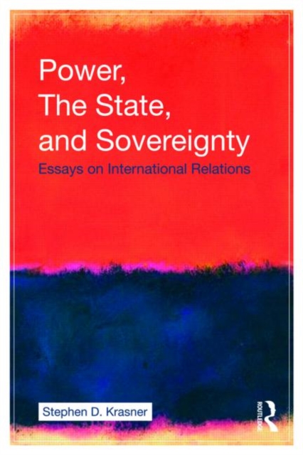 Power, the State, and Sovereignty : Essays on International Relations, Paperback / softback Book