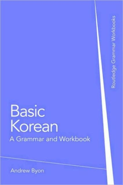 Basic Korean : A Grammar and Workbook, Paperback / softback Book