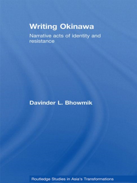 Writing Okinawa : Narrative acts of identity and resistance, Hardback Book