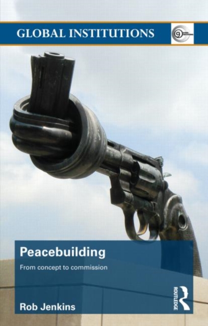 Peacebuilding : From Concept to Commission, Paperback / softback Book