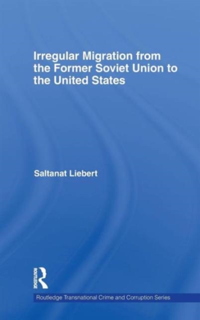 Irregular Migration from the Former Soviet Union to the United States, Hardback Book