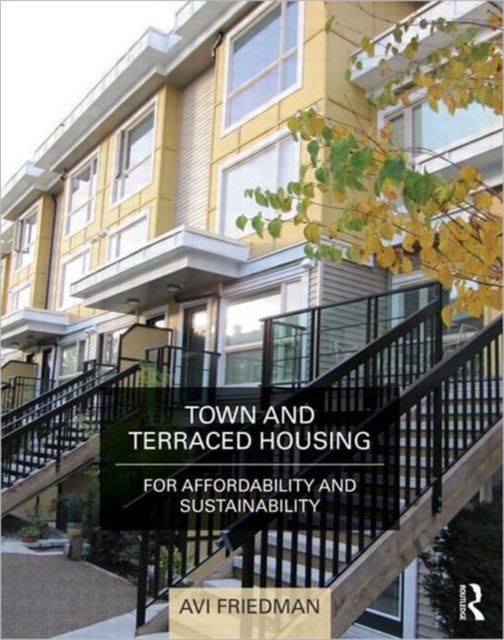 Town and Terraced Housing : For Affordability and Sustainability, Paperback / softback Book