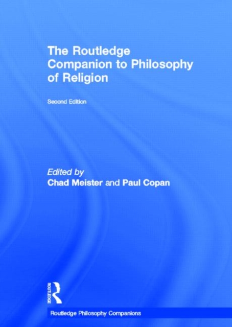Routledge Companion to Philosophy of Religion, Hardback Book
