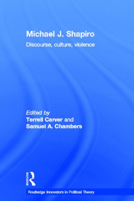 Michael J. Shapiro : Discourse, Culture, Violence, Hardback Book
