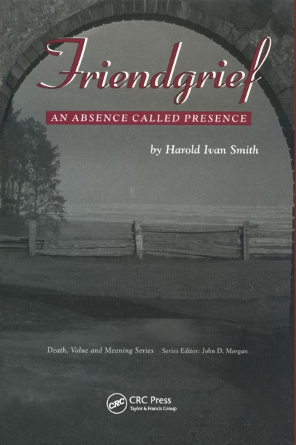 Friendgrief : An Absence Called Presence, Paperback / softback Book