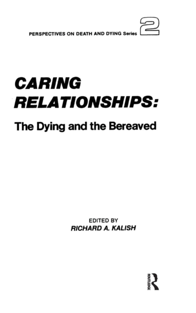 Caring Relationships : The Dying and the Bereaved, Hardback Book