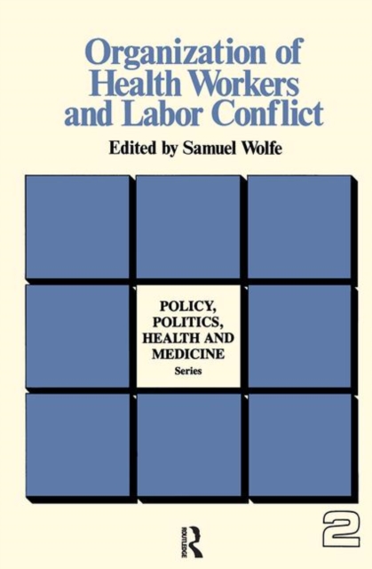 Organization of Health Workers and Labor Conflict, Hardback Book