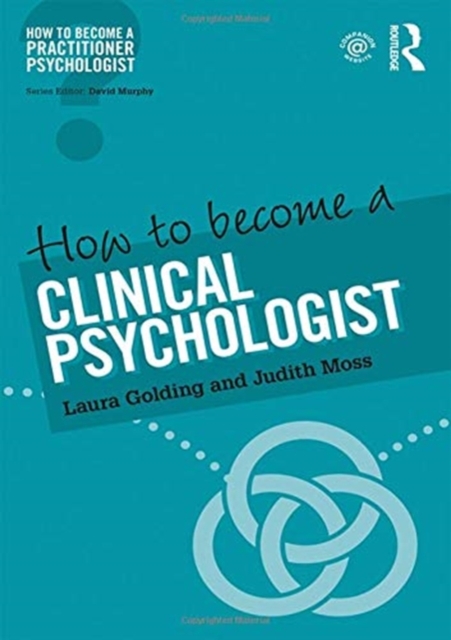 How to Become a Clinical Psychologist, Hardback Book