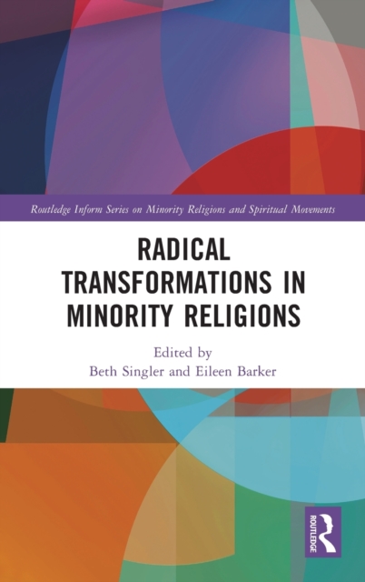 Radical Transformations in Minority Religions, Hardback Book