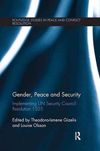 Gender, Peace and Security : Implementing UN Security Council Resolution 1325, Paperback / softback Book