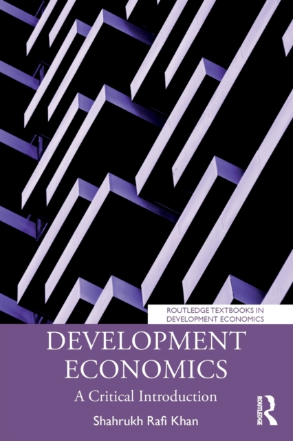 Development Economics : A Critical Introduction, Paperback / softback Book
