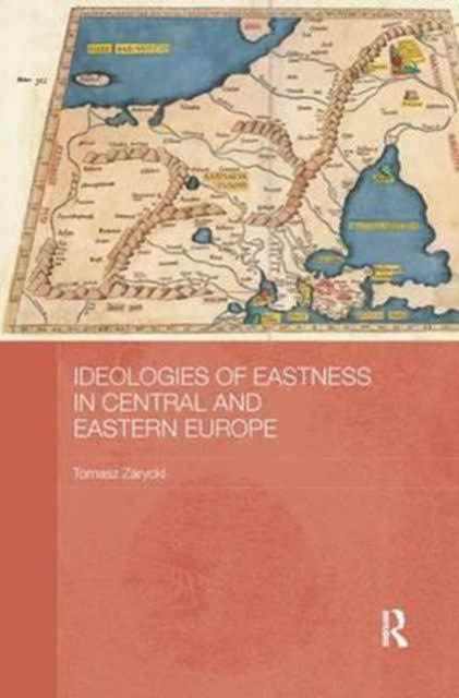 Ideologies of Eastness in Central and Eastern Europe, Paperback / softback Book