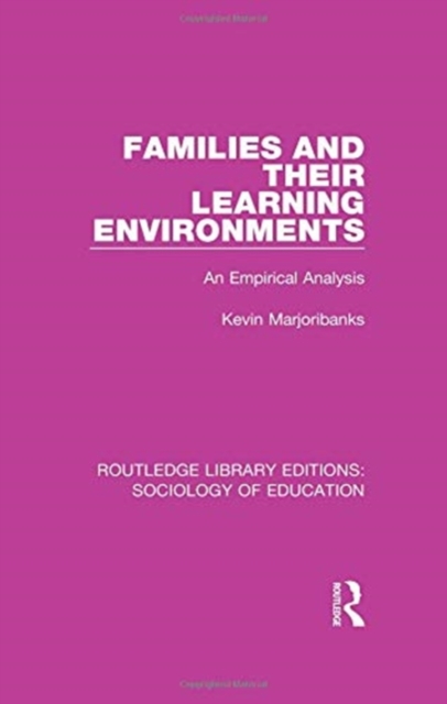 Families and their Learning Environments : An Empirical Analysis, Paperback / softback Book