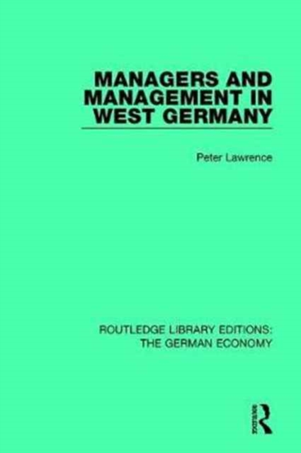 Managers and Management in West Germany, Hardback Book