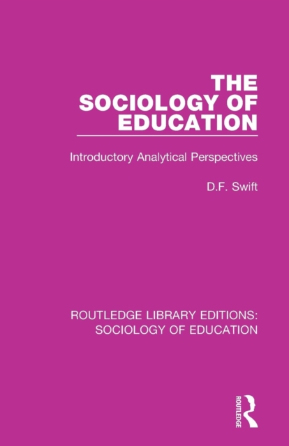 The Sociology of Education : Introductory Analytical Perspectives, Paperback / softback Book