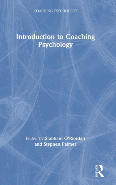 Introduction to Coaching Psychology, Hardback Book