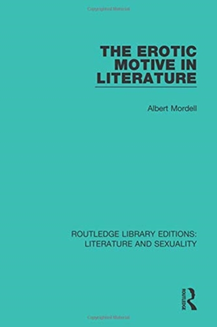 The Erotic Motive in Literature, Paperback / softback Book
