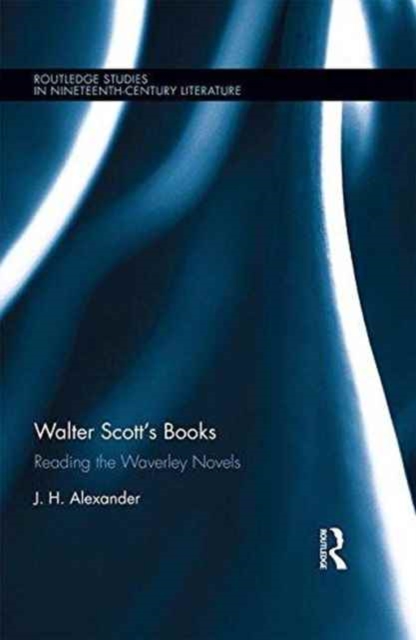 Walter Scott's Books : Reading the Waverley Novels, Hardback Book