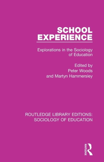 School Experience : Explorations in the Sociology of Education, Paperback / softback Book