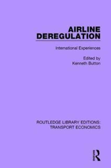 Airline Deregulation : International Experiences, Hardback Book