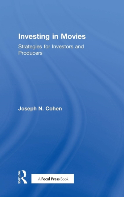 Investing in Movies : Strategies for Investors and Producers, Hardback Book