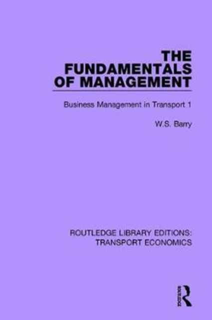 The Fundamentals of Management : Business Management in Transport 1, Hardback Book