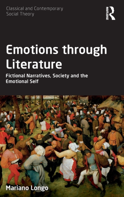 Emotions through Literature : Fictional Narratives, Society and the Emotional Self, Hardback Book