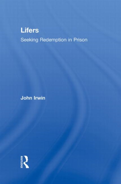 Lifers : Seeking Redemption in Prison, Hardback Book