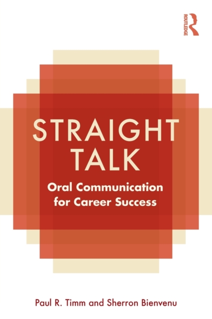 Straight Talk : Oral Communication for Career Success, Paperback / softback Book