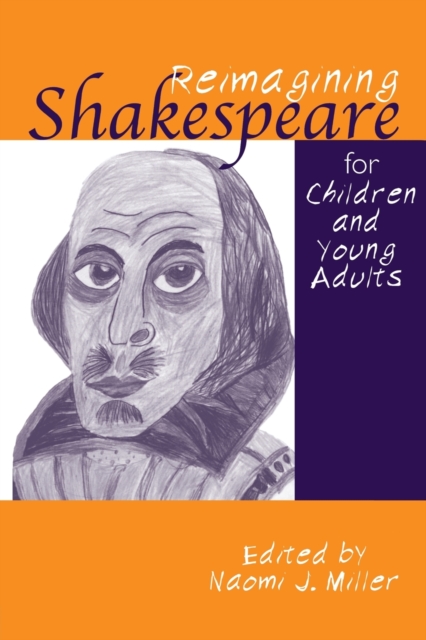 Reimagining Shakespeare for Children and Young Adults, Paperback / softback Book