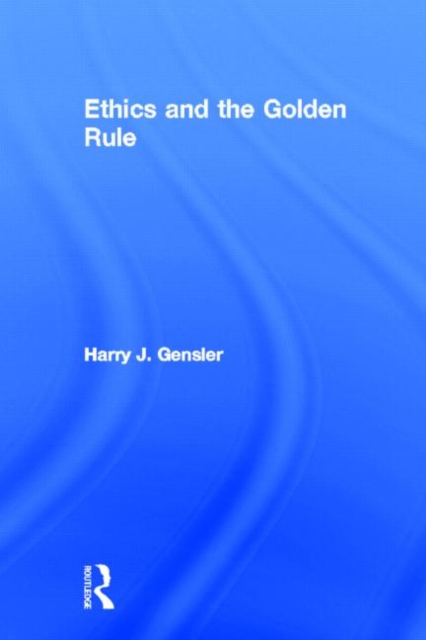 Ethics and the Golden Rule, Hardback Book