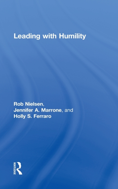 Leading with Humility, Hardback Book