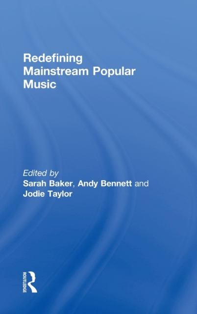 Redefining Mainstream Popular Music, Hardback Book